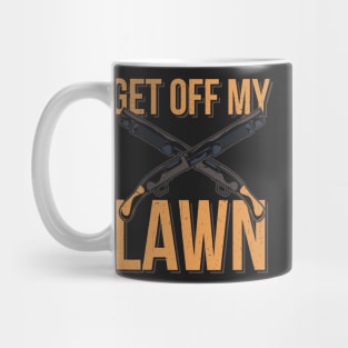 FUNNY STATEMENT GIFT : Get Off My Lawn Mug